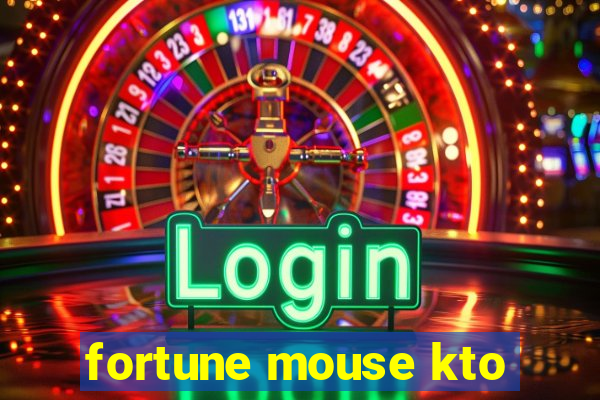 fortune mouse kto